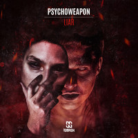 Psychoweapon - LIAR (Explicit)