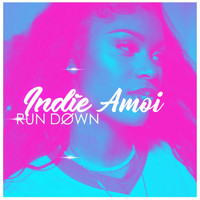 Indie Amoi - Run Down (Explicit)