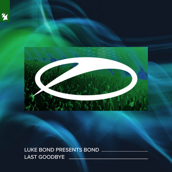 Luke Bond presents BOND - Last Goodbye