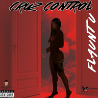Cruz Control - Flaunt U (Explicit)
