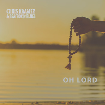 Chris Kramer & Beatbox 'n' Blues - Oh Lord