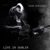 Ryan Sheridan - Live in Dublin