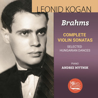 Leonid Kogan - Complete Violin Sonatas, Selected Hungarian Dances (Live)