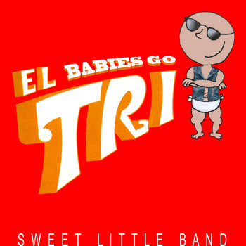 Sweet Little Band - Babies Go El Tri