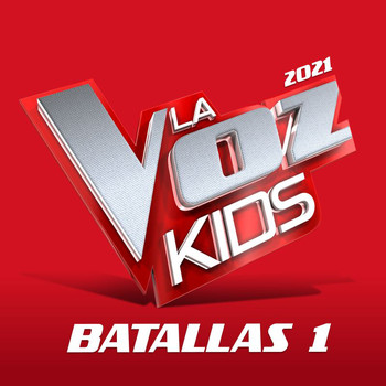 Varios Artistas - La Voz Kids 2021 – Batallas 1 (En Directo En La Voz / 2021)