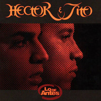 Héctor & Tito - Lo de Antes (Explicit)