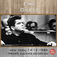 Emil Gilels - Live in New York, 14.12.1966