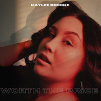 Kaylee Brooke - Worth the Price
