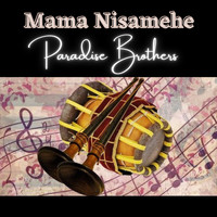 Paradise Brothers - Mama Nisamehe
