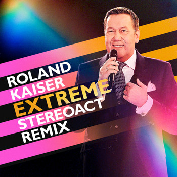 Roland Kaiser - Extreme (Stereoact Remix)