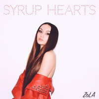 Zola - Syrup Hearts (Explicit)