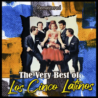 Los Cinco Latinos - The Very Best of Los Cinco Latinos (Remastered)