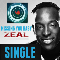 Zeal - Missing You Baby