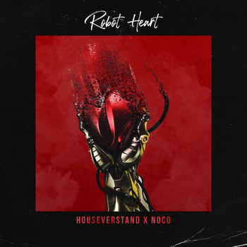 Houseverstand & NOCO - Robot Heart