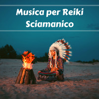 Reiki Healing Music Ensemble - Musica per Reiki sciamanico