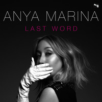 Anya Marina - Last Word