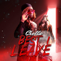 Chella - Best I Leave (Explicit)