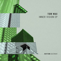 Tom Wax - Inner Vision EP