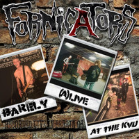 Fornicators - Barely (A)live at the Kvu (Explicit)