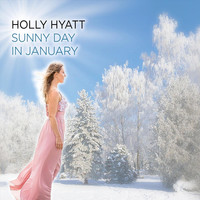 Holly Hyatt - Sunny Day in January