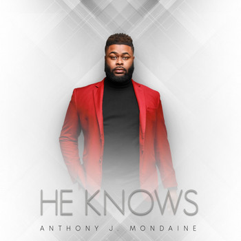 Anthony J. Mondaine - He Knows