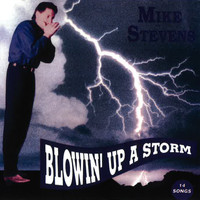 Mike Stevens - Blowin' Up A Storm