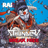 A Sound of Thunder - Break Free (Theme from Rai)
