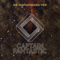 Die Fantastischen Vier - Captain Fantastic (Explicit)
