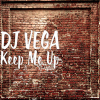 DJ Vega - Keep Me Up