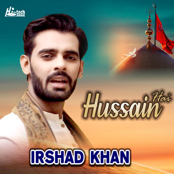 Irshad Khan - Hussain Hai