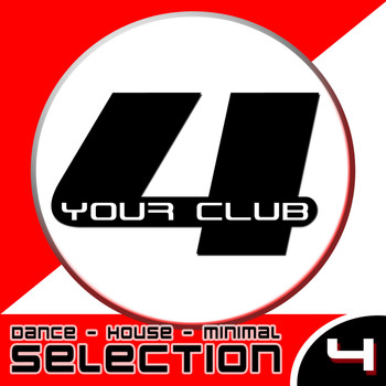 Various Artists - For Your Club, Vol. 4 (Dance - House - Minimal Selection)