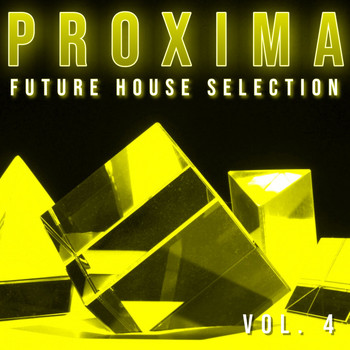 Various Artists - Proxima - Future House Selection, Vol. 4