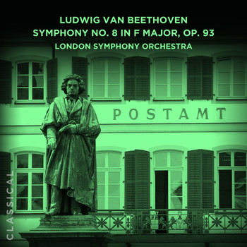 London Symphony Orchestra - Ludwig van Beethoven: Symphony No. 8 in F Major, Op. 93