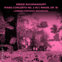 London Symphony Orchestra - Sergei Rachmaninoff: Piano Concerto No. 2 in C Minor, Op. 18