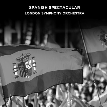 London Symphony Orchestra - Spanish Spectacular