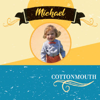 Cottonmouth - Michael