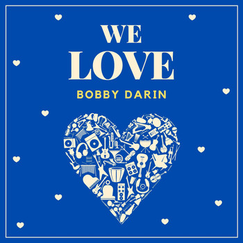 Bobby Darin - We Love Bobby Darin
