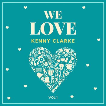 Kenny Clarke - We Love Kenny Clarke, Vol. 1