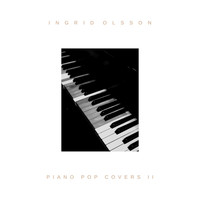 Ingrid Olsson - Piano Pop Covers II