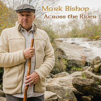 Mark Bishop - Across the River