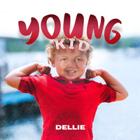 Dellie - Young Kid (Explicit)