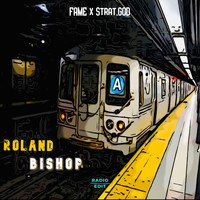 Fame - Roland Bishop (Radio Edit) [feat. Strat.god]
