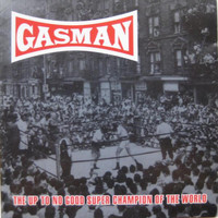 Gasman - The up to no good super champion of the world