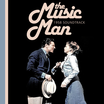 Various Artists - The Music Man (Original Soundtrack to the 1958 Broadway Musical)