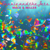 Mack & Miller - Bennie and the Jets