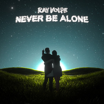 Ray Volpe - Never Be Alone