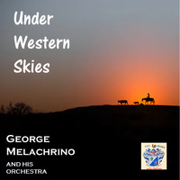 George Melachrino And His Orchestra - Under Western Skies