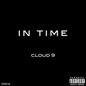 Cloud 9 - IN TIME (Explicit)