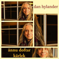 Dan Hylander - Ännu doftar kärlek