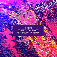 Darin - Can't Stay Away (Phil Fuldner Remix)